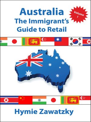 cover image of Australia - The Immigrant's Guide to Retail